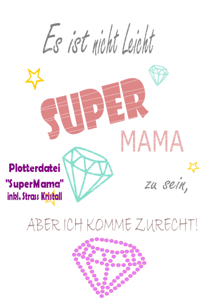 Plotterdatei "Super Mama" inkl. Strass Glitzerstein